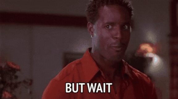 But Wait, There is More.gif