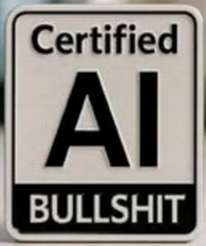 Certified AI Bullshit.jpg