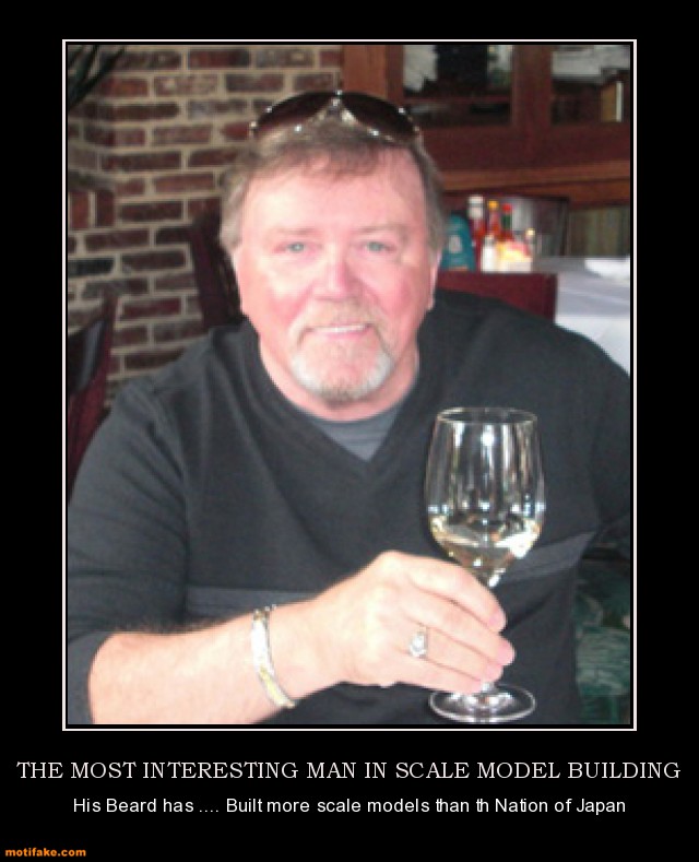 the-most-interesting-man-scale-model-building-models-bob-tan-demotivational-posters-13431049790_zps8f509bba.jpeg